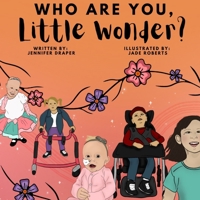 Who are You, Little Wonder? 1738207919 Book Cover