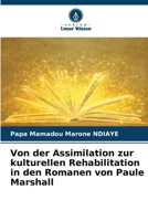 Von der Assimilation zur kulturellen Rehabilitation in den Romanen von Paule Marshall (German Edition) 6209582133 Book Cover