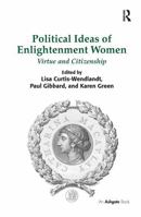 Political Ideas of Enlightenment Women: Virtue and Citizenship 1032924551 Book Cover