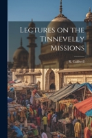 Lectures on the Tinnevelly Missions 1022002597 Book Cover