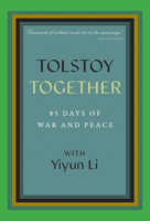 Tolstoy Together: 85 Days of War and Peace with Yiyun Li B0FCRMHMRB Book Cover