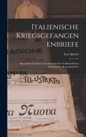 Italienische Kriegsgefangenenbriefe; Materialien zu einer Charakteristik der volkstümlichen italienischen Korrespondenz 1017738475 Book Cover