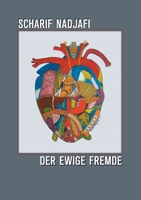 Der ewige Fremde: Erinnerungen eines Iraners, der nach Deutschland kam, um Arzt zu werden 3842378785 Book Cover