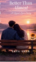 Better Than Almost: A Quiet Love Story B0GTYJBW1M Book Cover