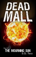 The Mourning Sun : Dead Mall Part Four 1734075228 Book Cover