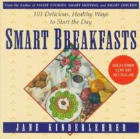 Smart Breakfasts: 101 Delicious, Healthy Ways to Start the Day (Newmarket Jane Kinderlehrer Smart Food Series) 1557040451 Book Cover