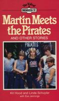 Martin Meets the Pirates 1550280031 Book Cover