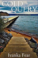 Cold Query : A Blue Water Mystery 1685128920 Book Cover