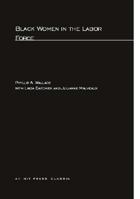 Black Women in the Labor Force 0262730634 Book Cover