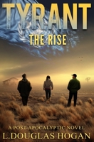 Tyrant: The Rise (Book 1) 1953462065 Book Cover