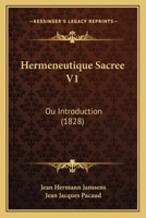Hermeneutique Sacree V1: Ou Introduction (1828) 116010347X Book Cover
