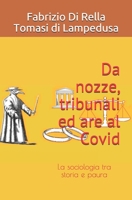Da nozze , tribunali ed are al Covid: La sociologia tra storia e paura B08NF32C3G Book Cover