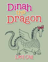Dinah the Dragon 1477110127 Book Cover