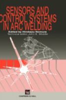 Sensors and Control Systems in Arc Welding 0412474905 Book Cover