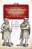 A Description of the Western Islands of Scotland Circa 1695: A Voyage to St Kilda: with A Description of the Occidental I.E. Western Islands of Scotland 1841580201 Book Cover