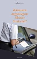 Bekommen Aufgestiegene Meister Strafzettel? 1484951603 Book Cover