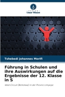 Führung in Schulen und ihre Auswirkungen auf die Ergebnisse der 12. Klasse in S (German Edition) 6208239907 Book Cover