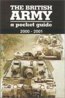 British Army: A Pocket Guide 2000/2001 0850527104 Book Cover