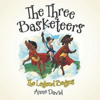 The Three Basketeers: The Legend Begins 1480808318 Book Cover