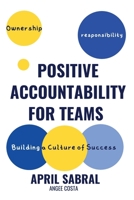 Positive Accountability B0FZYLYCY5 Book Cover