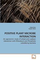 Positive Plant Microbe Interaction 3639250508 Book Cover