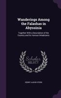 Wanderings Among the Falashas in Abyssinia: Together With a Description of the Country and Its Various Inhabitants 1016150121 Book Cover