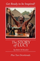 The Story of Lucy: Get Ready to be Inspired B0GJTPBLGV Book Cover