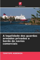 A legalidade dos guardas armados privados a bordo de navios comerciais (Portuguese Edition) 620616036X Book Cover
