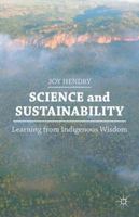 Science and Sustainability: Learning from Indigenous Wisdom 1137435909 Book Cover