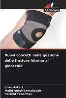 Nuovi concetti nella gestione delle fratture intorno al ginocchio 6207382692 Book Cover