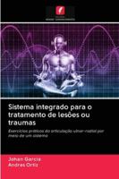 Sistema integrado para o tratamento de lesões ou traumas 6202825391 Book Cover