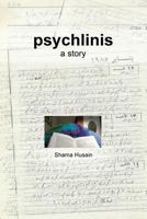 Psychlinis: A Story of Mental Illness 1642496731 Book Cover