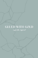 Glued with Gold B0CKGWY57V Book Cover