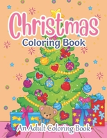 Christmas Coloring Book: Coloring Books for Adults Relaxation B08HTF1KCP Book Cover