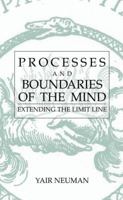 Processes and Boundaries of the Mind: Extending the Limit Line (Contemporary Systems Thinking) 146134784X Book Cover