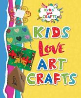 Kids Love Art Crafts 197850277X Book Cover