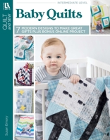 Baby Quilts: 7 Adorable Patterns - Modern Designs - Great Colors - Fun Techniques - Bonus Quilt Pattern Online 146477269X Book Cover