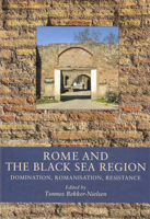 Rome And the Black Sea Region: Domination, Romanisation, Resistance (Black Sea Studies) 8779341748 Book Cover