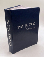 PoC or GTFO, Volume 3 1718500645 Book Cover