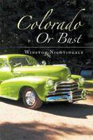 Colorado or Bust 1493178830 Book Cover