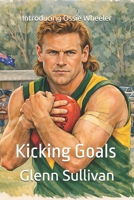Kicking Goals: Introducing Ossie Wheeler B0GMCQC99D Book Cover