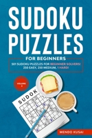 Sudoku Puzzles for Beginners: 501 Sudoku Puzzles for Beginner Solvers! 250 Easy, 250 Medium, 1 Hard! Volume 3 B08T4881Y4 Book Cover