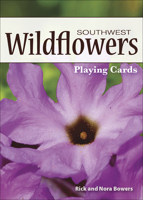 Wildflowers of the Southwest Playing Cards (Nature's Wild Cards) 164755523X Book Cover