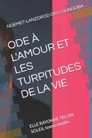 ODE À L'AMOUR ET LES TURPITUDES DE LA VIE: ELLE RAYONNE TEL UN SOLEIL textes inédits (French Edition) B0DVPQ8QGY Book Cover