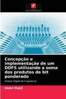 Concepção e implementação de um DDFS utilizando a soma dos produtos de bit ponderado 6203191736 Book Cover