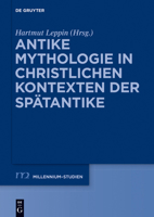 Antike Mythologie in Christlichen Kontexten Der Sp�tantike 311040043X Book Cover