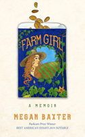 Farm Girl: A Memoir 1950584542 Book Cover