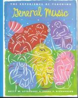 The Experience of Teaching General Music 0070028591 Book Cover