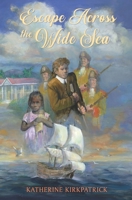 Escape Across the Wide Sea 0823418545 Book Cover