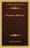 Freshman rhetoric, 1017531609 Book Cover